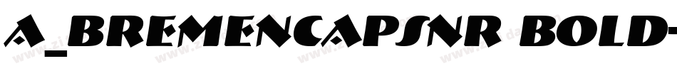 a_BremenCapsNr Bold字体转换